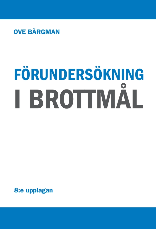 Förundersökning i brottmål; Ove Bärgman; 2026