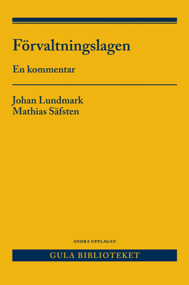 Förvaltningslagen : en kommentar; Johan Lundmark, Mathias Säfsten; 2026