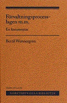 Förvaltningsprocesslagen m. m. : en kommentar; Bertil Wennergren; 2000