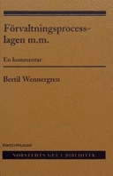 Förvaltningsprocesslagen m.m. : En kommentar; Bertil Wennergren; 2001