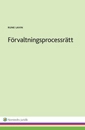 Förvaltningsprocessrätt; Rune Lavin; 2014