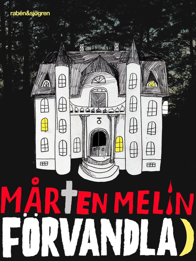 Förvandlad; Mårten Melin; 2011