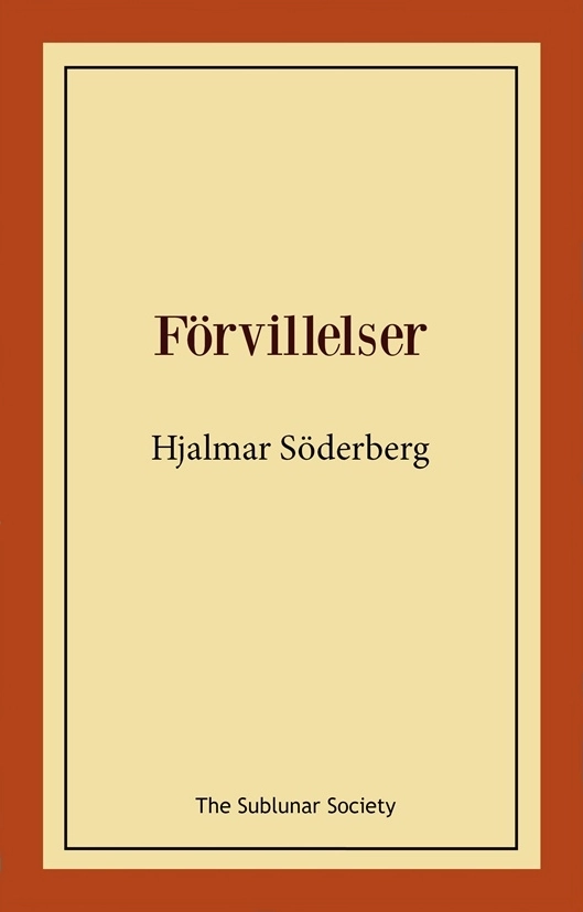 Förvillelser; Hjalmar Söderberg; 2014