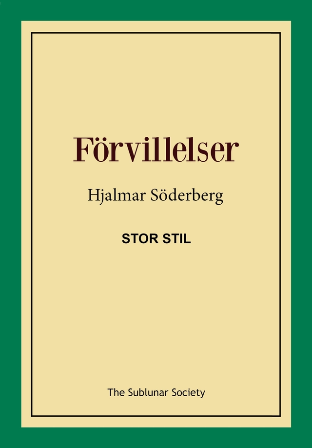 Förvillelser (stor stil); Hjalmar Söderberg; 2018