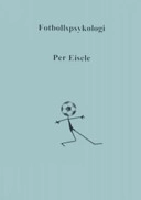 Fotbollspsykologi; Per Eisele; 2006