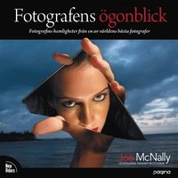 Fotografens ögonblick : lär dig hur en av världens bästa fotografer arbetar; Joe McNally; 2010