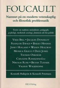Foucault: Namnet på en modern vetenskaplig och filosofisk problematik; K Hultqvist; 1995