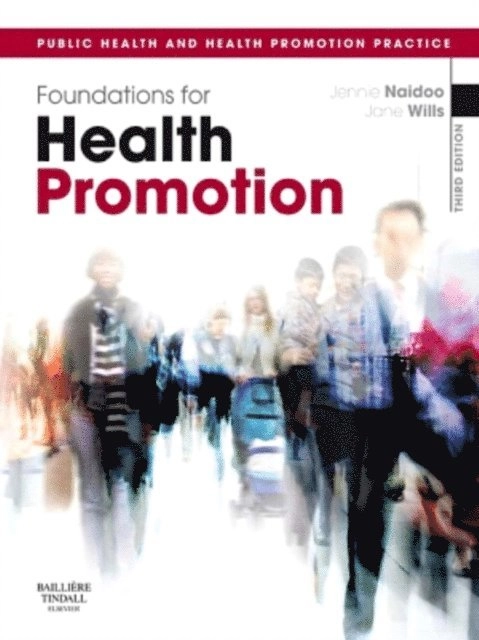 Foundations for health promotion Jennie Naidoo, Jane Wills; Jennie. Naidoo; 2024