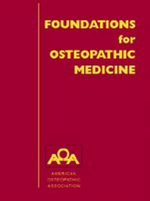 Foundations for osteopathic medicine; Robert C. Ward, John A. Jerome, American Osteopathic Association; 1997