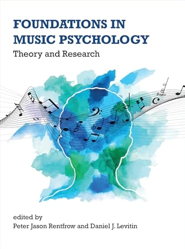 Foundations in music psychology : theory and research; Peter J. Rentfrow, Daniel J. Levitin; 2019