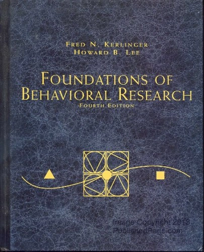 Foundations of behavioral research; (Fred Nichols) Fred N. Kerlinger; 2000