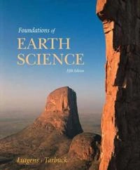 Foundations of Earth Science; Frederick K. Lutgens, Edward J. Tarbuck, Dennis (ILT) Tasa; 2007