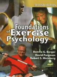 Foundations of exercise psychology; Bonnie G. Berger; 2007
