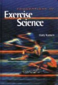 Foundations of exercise science; Gary Kamen; 2001