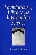 Foundations of library and information science; Richard E. Rubin; 1998