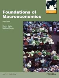 Foundations of Macroeconomics; Robin Bade, Michael Parkin; 2012