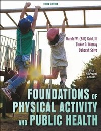 Foundations of physical activity and public health; Harold W. Kohl; 2025