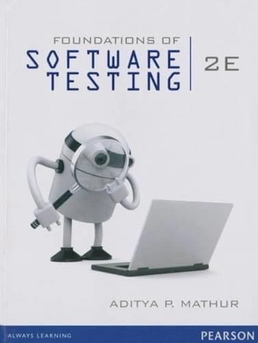 Foundations of software testing; Aditya Mathur; 2013
