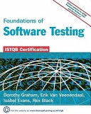 Foundations of software testing : ISTQB certification; Rex Black, Erik Van Veenendaal, Dorothy Graham, Isabel Evans; 2009