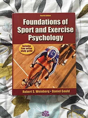 Foundations of sport and exercise psychology; Robert S. Weinberg; 2007