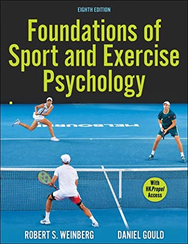 Foundations of sport and exercise psychology; Robert S. Weinberg; 2024