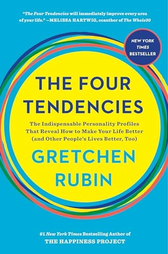 Four Tendencies, The: The Indispensable Personality Profiles; Gretchen Rubin; 2017