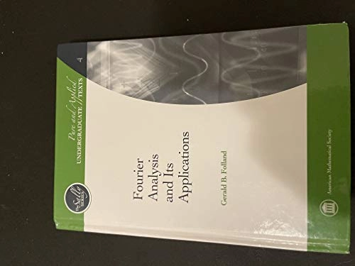 Fourier analysis and its applications; G. B. Folland; 2009