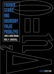 Fourier series and boundary value problems; James Ward Brown; 2001