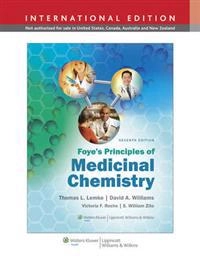 Foye's principles of medicinal chemistry; William O. Foye, Thomas L. Lemke, David A. Williams; 2013