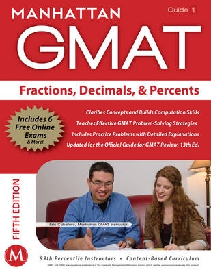 Fractions, decimals, & percents : GMAT strategy guide; Manhattan Gmat; 2012