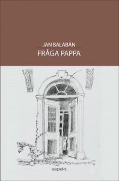Fråga pappa; Jan Balabán; 2012