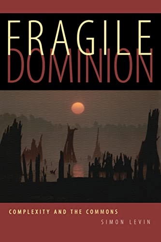 Fragile dominion : complexity and the commons; Simon A Levin; 1999