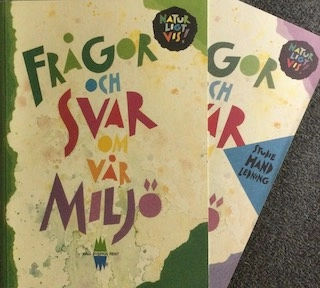 Frågor och svar om vår miljö : naturligtvis!; Eva Bingel, Lotta Dale, André Maslennikov, Stiftelsen Håll Sverige rent, Tomorrow Media, Sverige. Statens naturvårdsverk, Sverige. Naturvårdsverket
(senare namn), Sverige. Naturvårdsverket; 1994