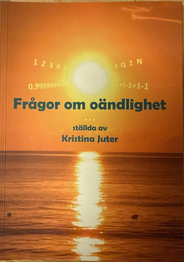 Frågor om oändlighet; Kristina Juter; 2018