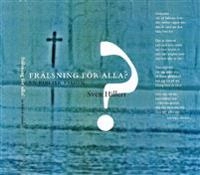 Frälsning för alla : en biblisk vision; Sven Hillert; 2017