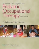 Frames of reference for pediatric occupational therapy; Paula Kramer; 2009