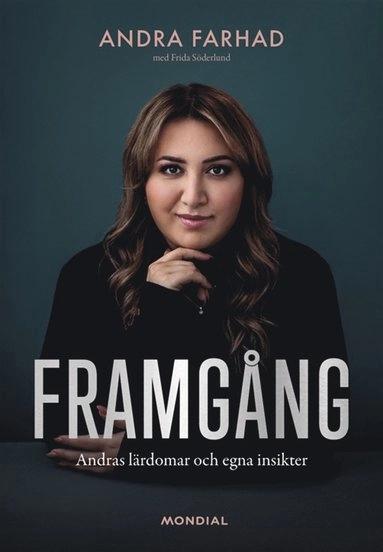 Framgång : Andras lärdomar och egna insikter; Andra Farhad, Frida Söderlund; 2022