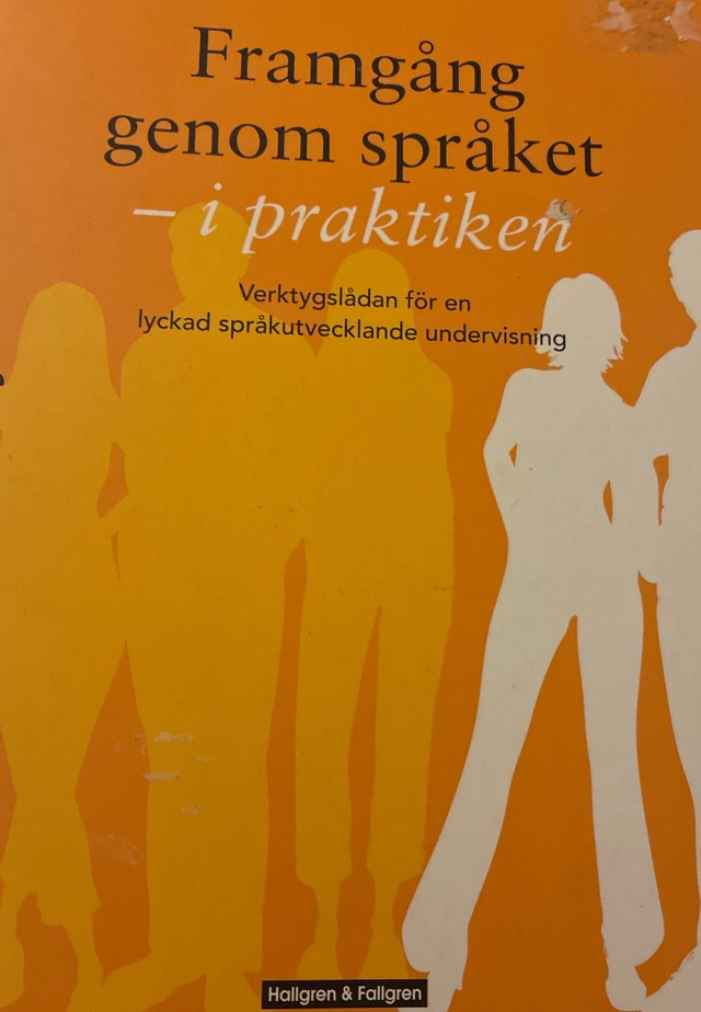 Framgång genom språket i praktiken; Annika Löthagen, Pernilla Lundenmark, Anna Modigh; 2010