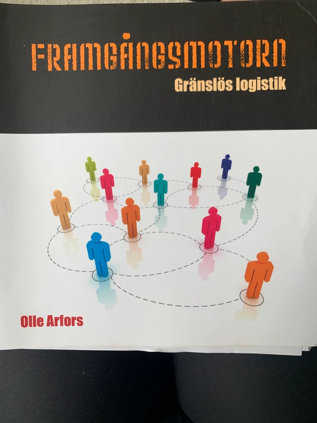 Framgångsmotorn : gränslös logistik; Olle Arfors; 2011