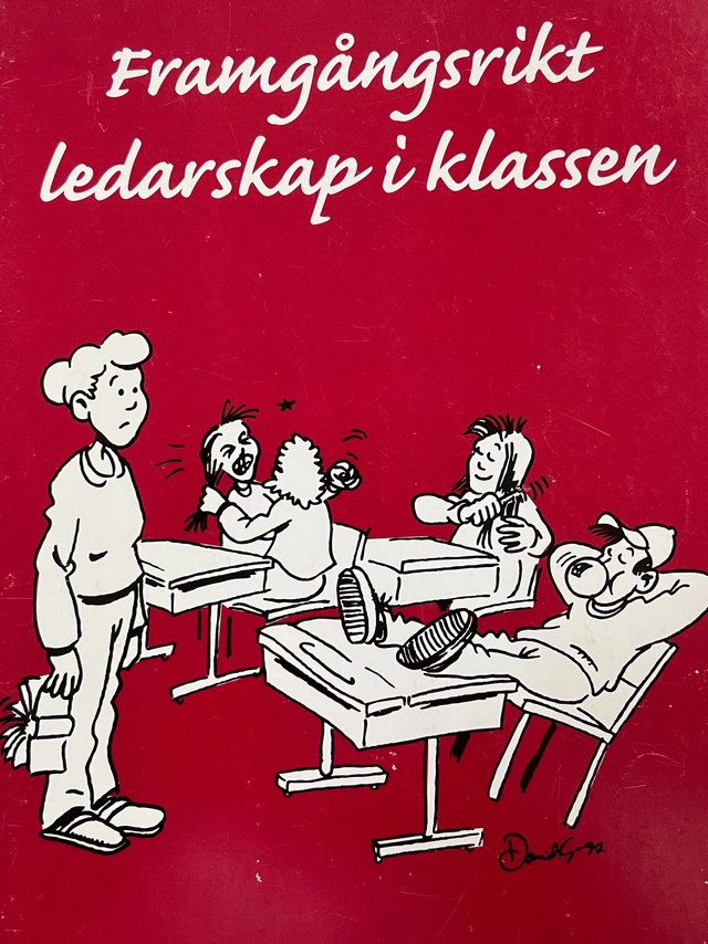 Framgångsrikt ledarskap i klassen; Alf B. Svensson; 1998