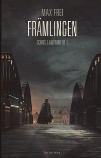 Främlingen; Max Frei; 2010