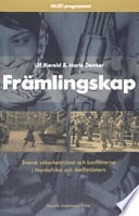 Främlingskap : svensk säkerhetstjänst och konflikterna i Nordafrika och Mellanöstern; Ulf Bjereld, Marie Demker; 2006