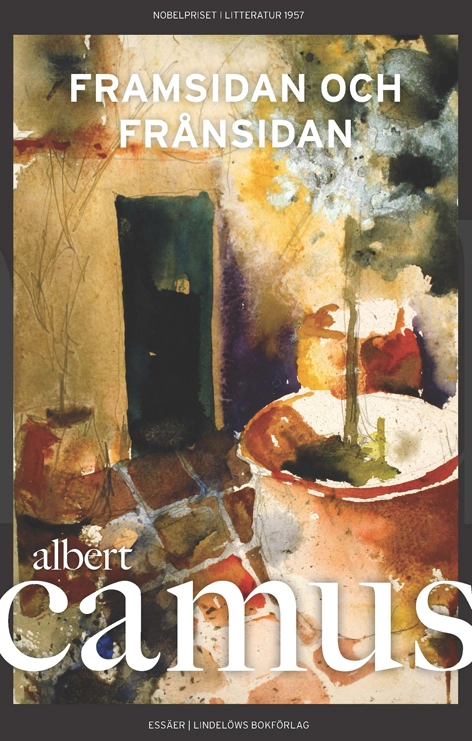 Framsidan och frånsidan : essäer; Albert Camus; 2022