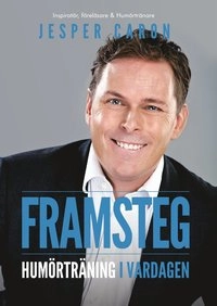 Framsteg : humörträning i vardagen; Jesper Caron; 2015