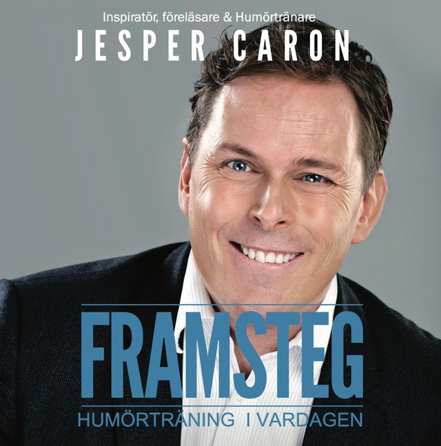 Framsteg : humörträning i vardagen; Jesper Caron; 2017