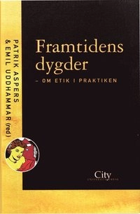 Framtidens dygder; P Aspers; 1999