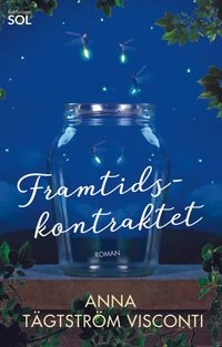 Framtidskontraktet; Anna Tägtström Visconti; 2018