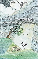 Från änglavärlden : dikter omkring ett barn med handikapp; Åsa Bryhagen; 1998