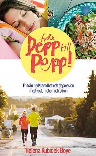 Från depp till pepp!; Helena Kubicek Boye; 2016