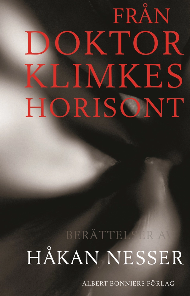 Från doktor Klimkes horisont : berättelser; Håkan Nesser; 2005